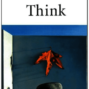 Think: A Compelling Introduction to Philosophy